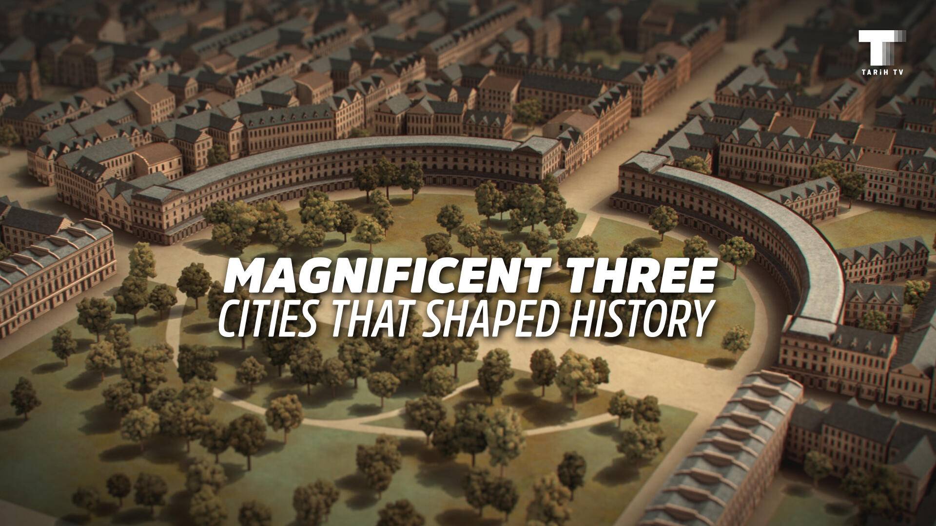 Magnificent Three: Cities That Shaped History S01 B02