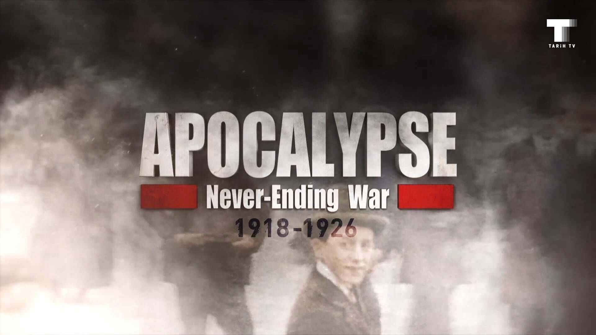 Apocalypse - Never Ending War S01 B01